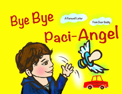 Bye Bye Paci-Angel: A Farewell Letter From Dear Buddy