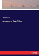 Byeways of Two Cities