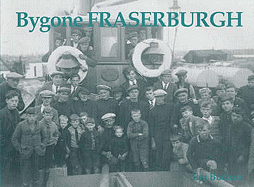 Bygone Fraserburgh