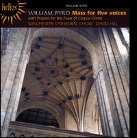 Byrd: Mass for Five Voices - Donald Sweeney (cantor); William Kendall (cantor); Winchester Cathedral Choir (choir, chorus); David Hill (conductor)