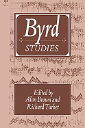 Byrd Studies - Brown, Alan (Editor), and Turbet, Richard (Editor)