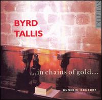 Byrd, Tallis: ...in chains of gold... - Dunedin Consort; John Kitchen (organ)