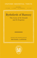 Byrhtferth of Ramsey: The Lives of St. Oswald and St. Ecgwine