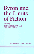 Byron and the Limits of Fiction - Beatty Bernard, and Newey, Vincent