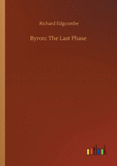 Byron: The Last Phase