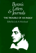 Byron's Letters and Journals: 'The trouble of an index,' Index