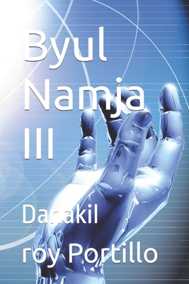 Byul Namja III: Danakil - Portillo, Roy R, Sr.
