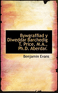 Bywgraffiad Y Diweddar Barchedig T. Price, M.A., Ph.D. Aberdar