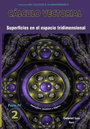 Clculo vectorial libro 2- parte IV: Superficies en el espacio tridimensional