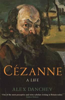 Czanne: A life - Danchev, Alex