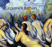 Czanne's Bathers: Biography and the Erotics of Paint