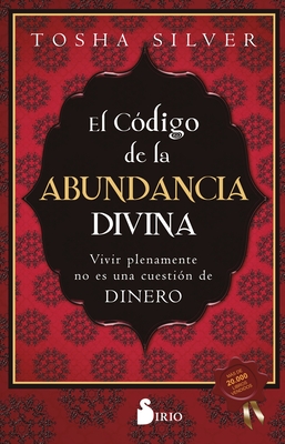 Cdigo de la Abundancia Divina, El - Silver, Tosha