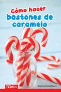 Cmo Hacer Bastones de Caramelo