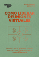 Cmo Liderar Reuniones Virtuales (Leading Virtual Meetings Spanish Edition)