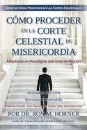 Cmo Proceder en la Corte Celestial de Misericordia