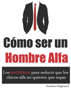 Cmo ser un Hombre Alfa