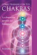 Cmo Trabajar Con Tus Chakras