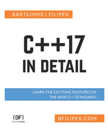 C++17 In Detail: Learn the Exciting Features of The New C++ Standard!