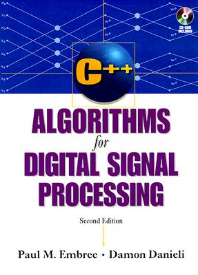 C++ Algorithms for Digital Signal Processing - Embree, Paul, and Danieli, Damon