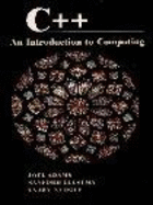 C++: An Introduction to Computing - Leestma, Sanford, and Nyhoff, Larry, and Adams, Joel