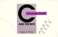C and the Box: A Paradigm Parable - Prince, Frank a