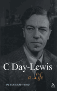 C Day-Lewis: A Life