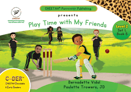 C-DER (Cheetah Decodable & Early Readers) Set 1, Book 5, Play Time With My Friends