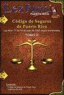 C?digo de Seguros de Puerto Rico Tomo II: Ley Nm. 77 de 19 de junio de 1957, segn enmendada.