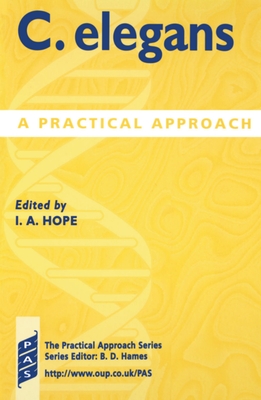 C. Elegans: A Practical Approach - Hope, Ian A (Editor)