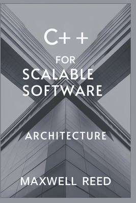 C++ for scalable software Architecture - Reed, Maxwell