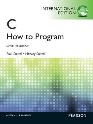 C How to Program: International Edition - Deitel, Harvey M., and Deitel, Paul J., and Deitel, Abbey