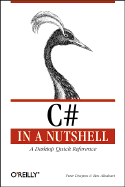 C# in a Nutshell - Drayton, Peter, and Albahari, Ben, and Neward, Ted