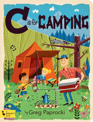 C Is for Camping - Paprocki, Greg (Illustrator)