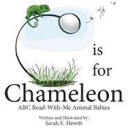 C Is for Chameleon: ABC Read-With-Me Animal Babies