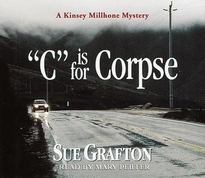 C Is for Corpse - Grafton, Sue, and Peiffer, Mary (Read by)