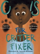 C Is for Critter Fixer: Revised Edition