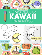 C?mo Dibujar Kawaii para Nios: Aprende a Dibujar Paso a Paso Cosas Sper Monas