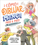 C?mo Dibujar Manga Paso a Paso (How to Draw Manga Stroke by Stroke)