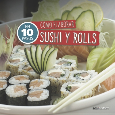 C?mo Elaborar Sushi Y Rolls: en 10 pasos - Cookina