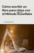 C?mo escribir un libro para nios con el M?todo Snowflake