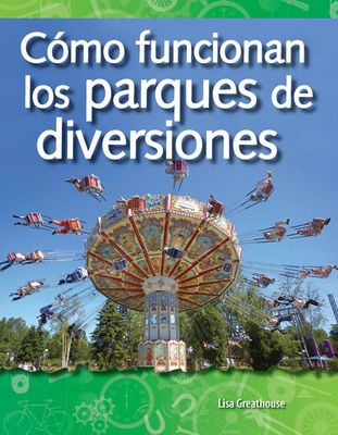 C?mo Funcionan Los Parques de Diversiones - Greathouse, Lisa