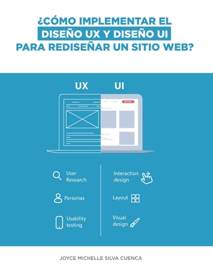 ?C?mo implementar el diseo UX y diseo UI para redisear un sitio web? - Silva Cuenca, Michelle