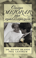 C Mo Mejorar Mi Matrimonio: El Matrimonio Puede Llegar a Ser Tan ROM Ntico Como El Noviazgo, Incluso Puede Ser Mejor