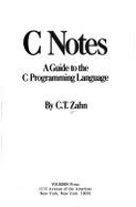 C. Notes: A Guide to the C. Programming Language