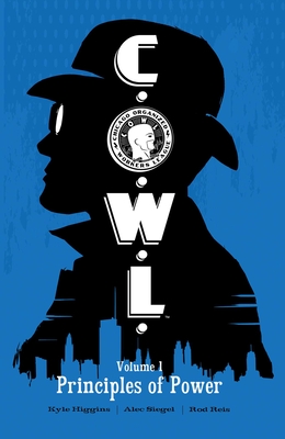 C.O.W.L. Volume 1: Principles of Power - Higgins, Kyle, and Siegel, Alec, and Reis, Rod