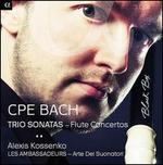 C.P.E. Bach: Trio Sonatas; Flute Concertos - Alexis Kossenko (flute); Arte dei Suonatori; Joanna Boslak-Grniok (clavecin); Les Ambassadeurs; Stanislaw Smolka (contrabass)