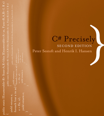 C# Precisely, second edition - Sestoft, Peter, and Hansen, Henrik I