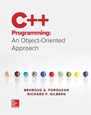 C++ Programming: An Object-Oriented Approach - Forouzan, Behrouz A., and Gilberg, Richard