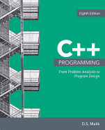 C++ Programming: From Problem Analysis to Program Design, Loose-Leaf Version
