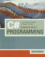 C# Programming: From Problem Analysis to Program Design - Doyle, Barbara